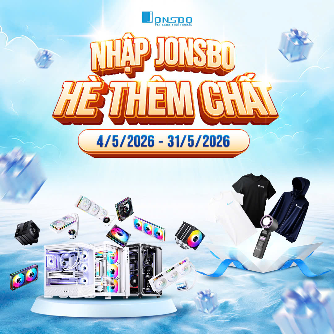 Ưu Đãi Cho Đại Lý Miền Bắc: Nhập Jonsbo - Hè Thêm Chất!