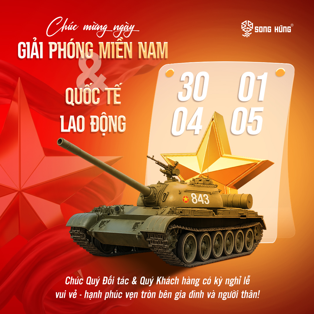 Song Hùng Chúc Mừng Ngày Giải Phóng Miền Nam 30/4 & Quốc Tế Lao Động