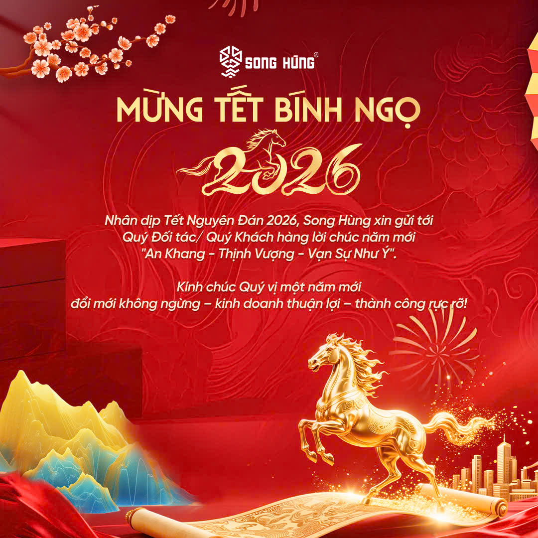 SONG HÙNG CHÚC MỪNG NĂM MỚI BÍNH NGỌ 2026