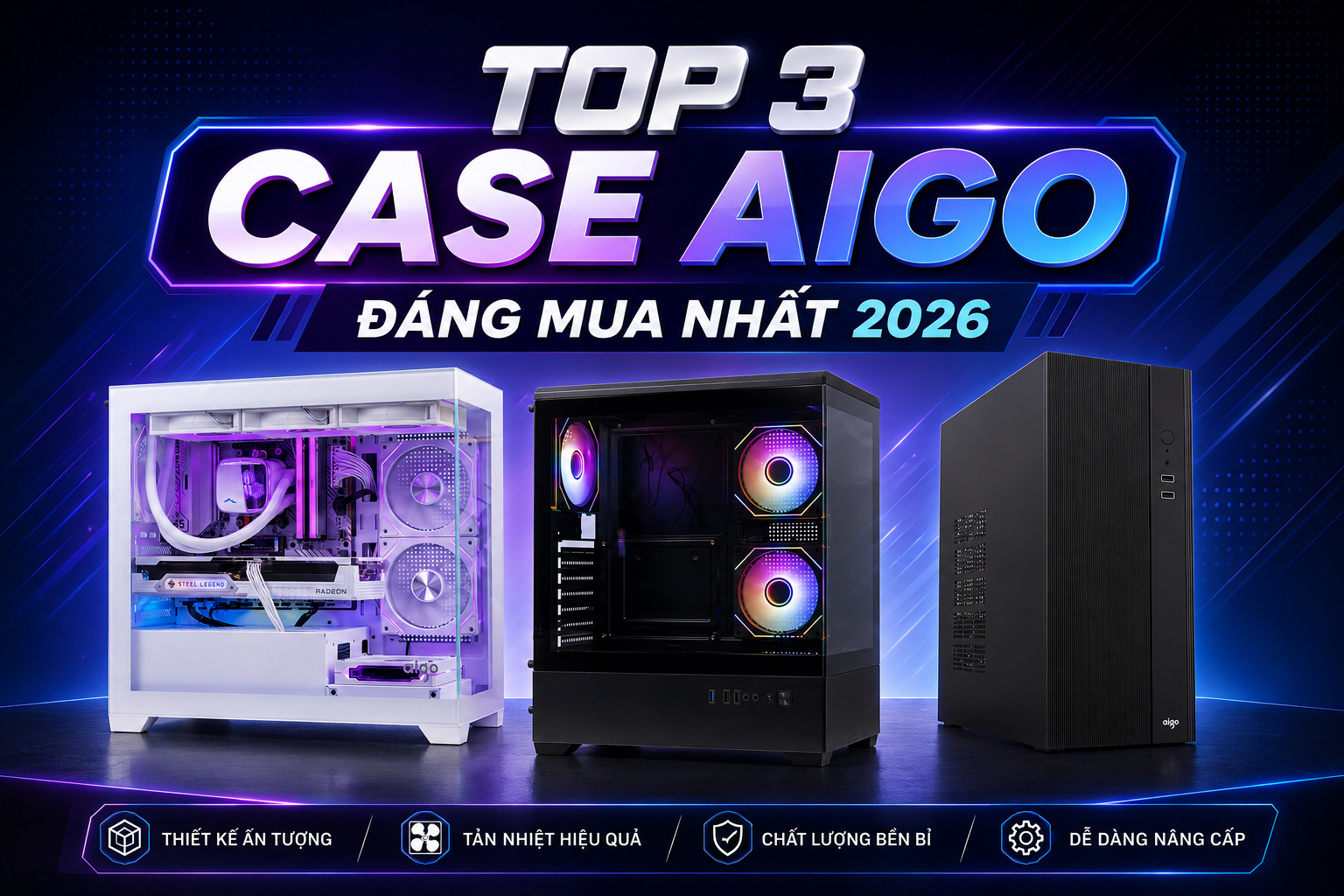 Top 3 Vỏ Case Aigo Đáng Mua Nhất 2026: Từ Văn Phòng Đến Gaming Đều Hợp