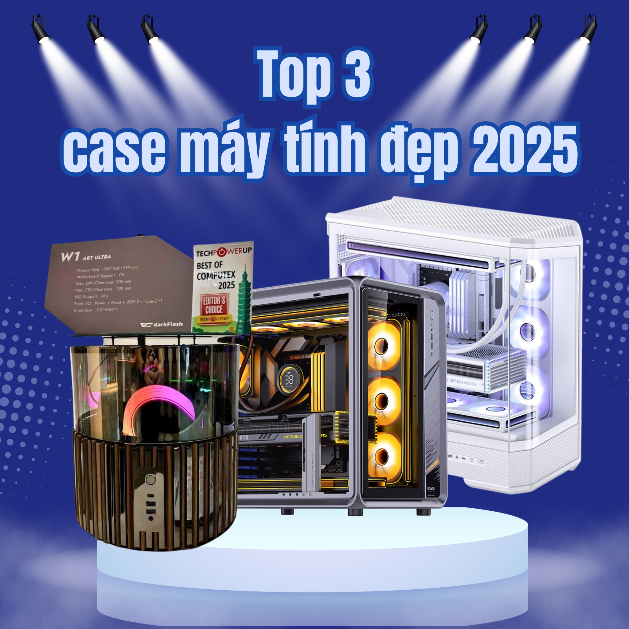 Top 3 Case máy tính đẹp 2025 – Xu hướng thiết kế mới cho game thủ