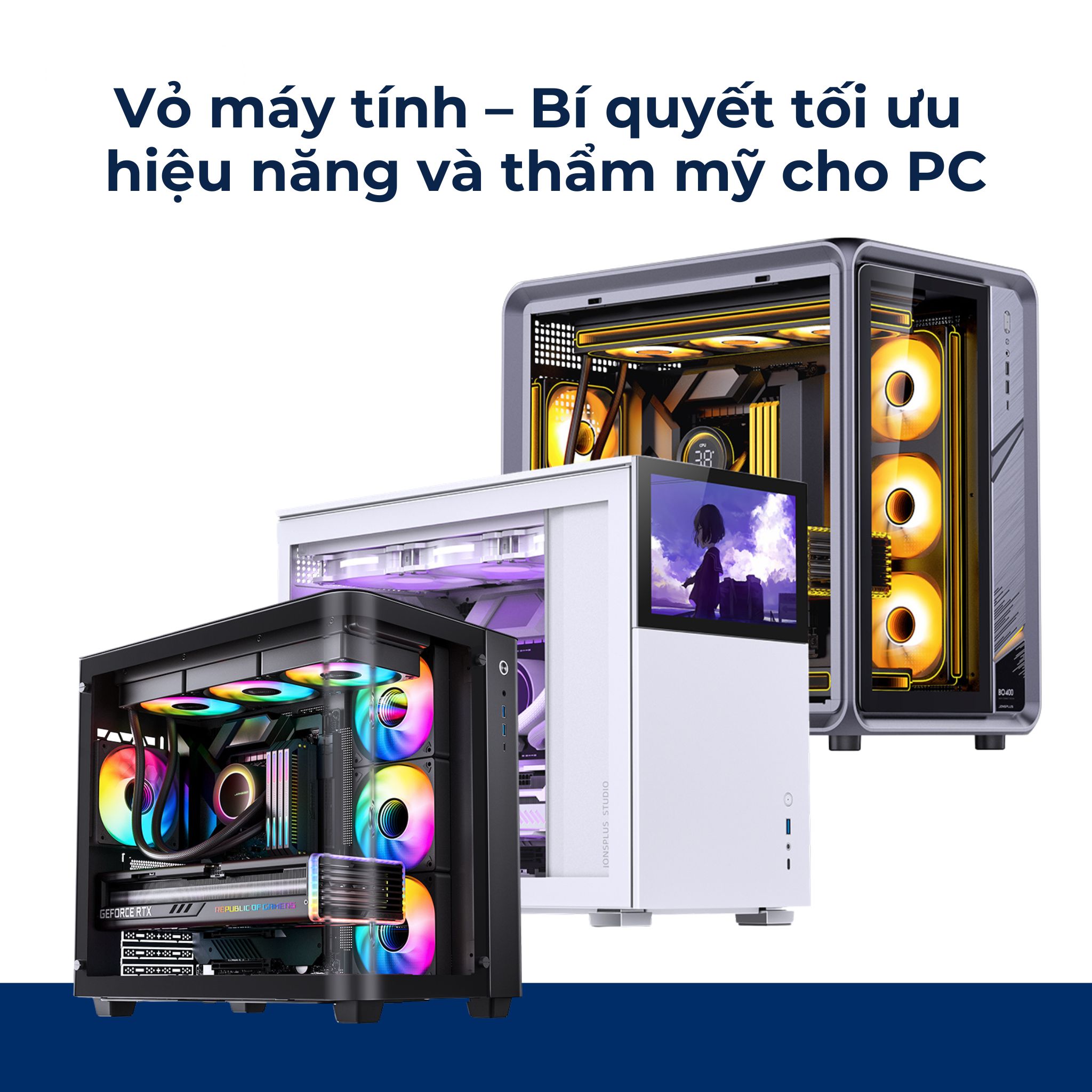 Vỏ máy tính – Bí quyết tối ưu hiệu năng và thẩm mỹ cho dàn PC